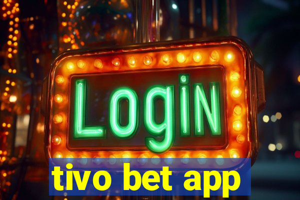 tivo bet app